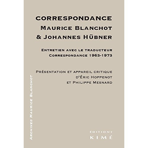 Maurice Blanchot - Johannes Hübner. Correspondance