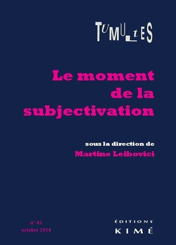 Tumultes N°43 : Le vent de la subjectivation. Sciences sociales et philosophie