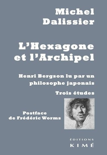 L'hexagone et l'archipel. Henri Bergson lu par un philosophe japonais