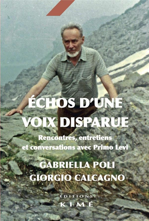 Echo d'une voix perdue. Rencontres, entretiens et conversations avec Primo Levi