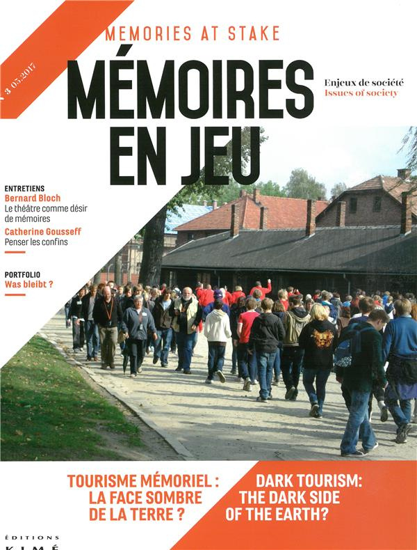 Mémoires en jeu N° 3, mai 2017 : Tourismme mémoriel : la face sombre de la Terre ? Edition bilingue
