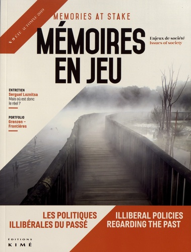 Mémoires en jeu N° 9, automne 2019 : Les politiques illibérales du passé. Textes en français et angl