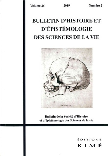 Bulletin d'histoire et d'épistémologie des sciences de la vie Volume 26 N° 2/2019