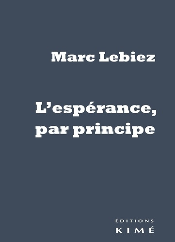 L'espérance, par principe. Edition