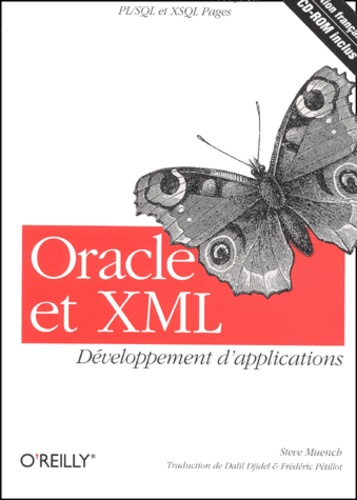 Oracle et XML. Développement d'applications, avec CD-ROM