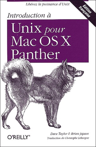 Introduction à Unix pour Mac OS X Panther. 3e édition