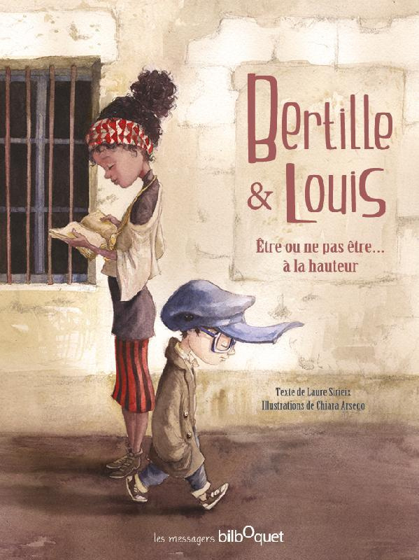 Bertille & Louis. Etre ou ne pas être... à la hauteur