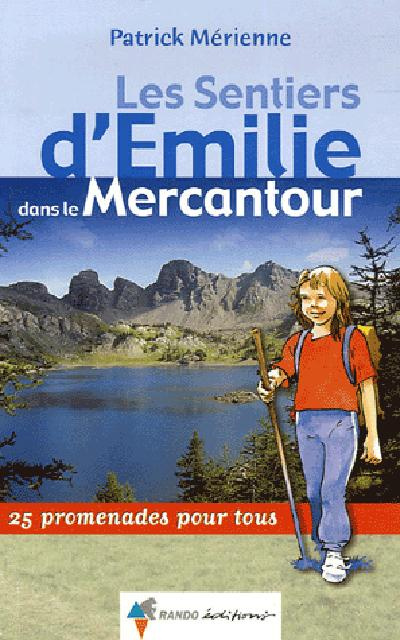 Les Sentiers d'Emilie dans le Mercantour. 25 Promenades pour tous