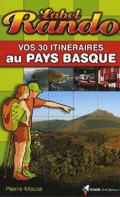 Vos 30 itinéraires au Pays basque