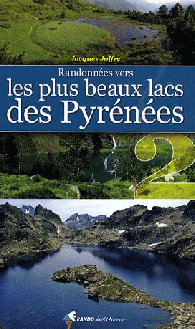 Randonnées vers les plus beaux lacs des Pyrénées 2