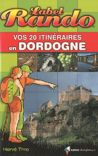 Vos 20 itinéraires en Dordogne