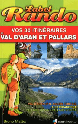 Vos 30 itinéraires en Val d'Aran et Pallars
