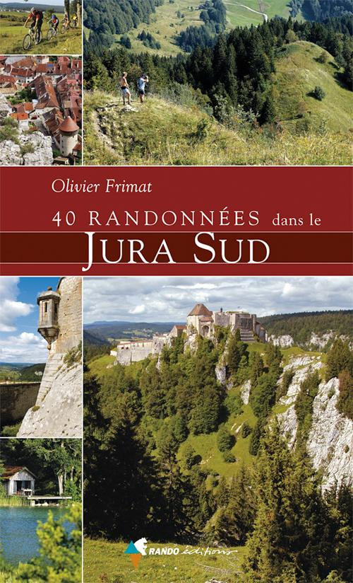 40 randonnées dans le Jura sud