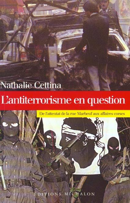 L'antiterrorisme en question. De l'attentat de la rue Marbeuf aux affaires corses