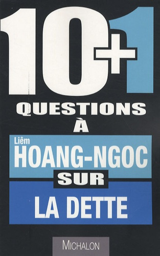 10 1 questions à Liêm Hoang-Ngoc sur la dette