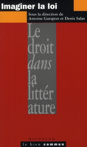 Imaginer la loi. Le droit dans la littérature