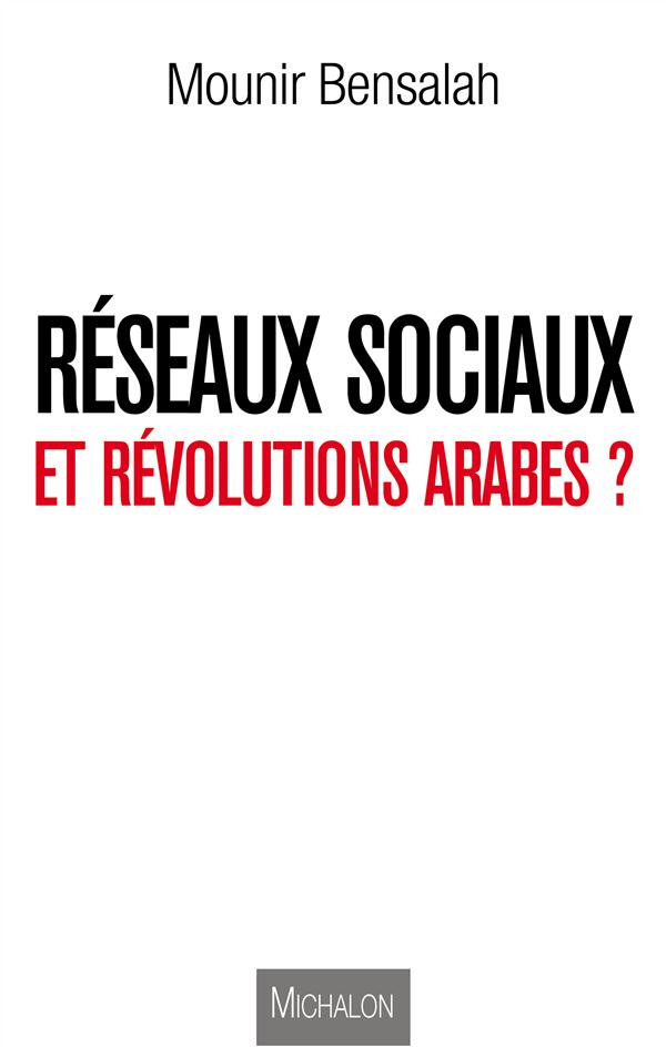 Réseaux sociaux et révolutions arabes ?