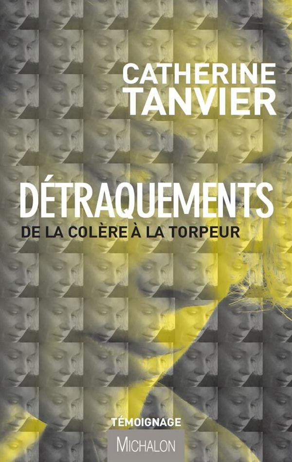 Détraquements. De la colère à la torpeur