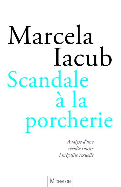 Scandale à la porcherie. Analyse d'une révolte contre l'inégalité sexuelle