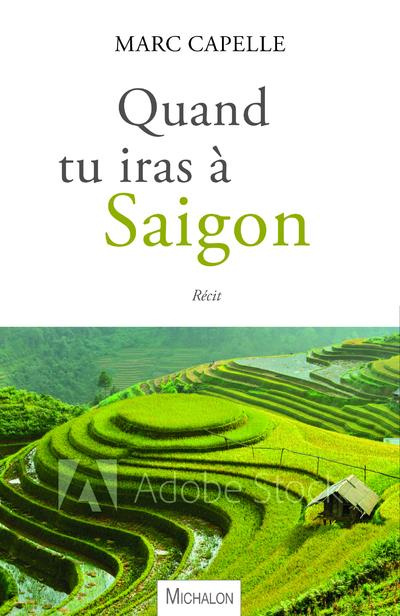 Quand tu iras à Saigon