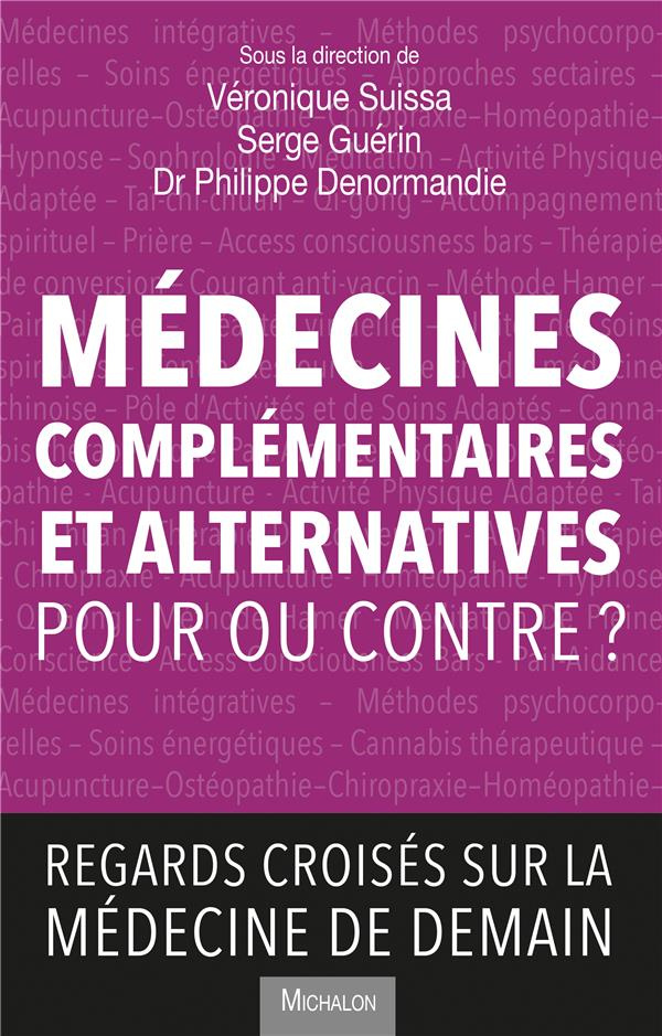 Médecines complémentaires et alternatives - Pour ou contre ? Regards croisés sur la médecine de dema