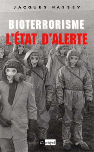 Bioterrorisme : l'état d'alerte