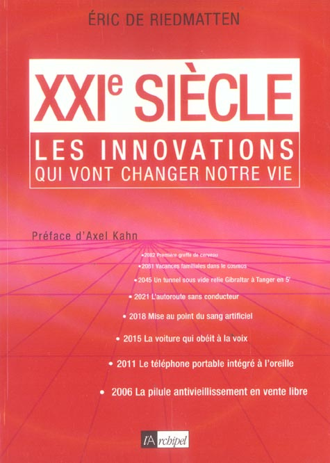 XXIe siècle. Les innovations qui vont changer notre vie