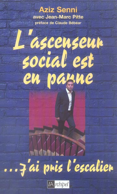 L'ascenseur social est en panne... J'ai pris l'escalier !