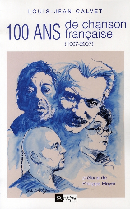 Cent ans de chanson française. 1907-2007, Edition revue et augmentée