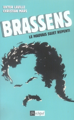 Brassens . La mauvais sujet repenti