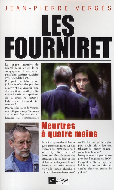 Les Fourniret. Meurtres à quatre mains