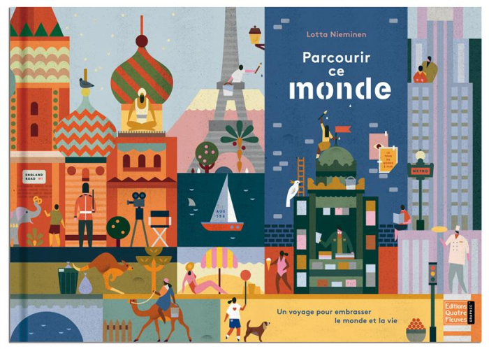 Parcourir ce monde. Un voyage pour embrasser le monde et la vie