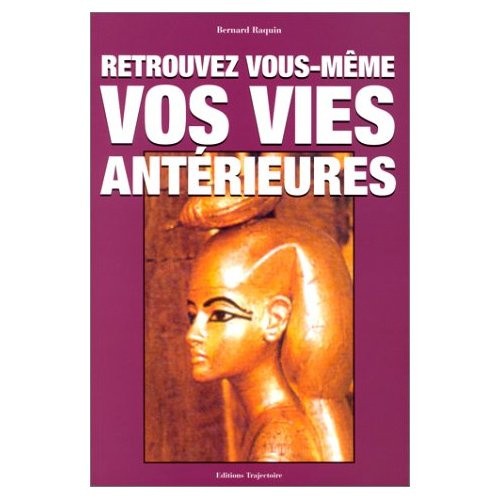 Retrouvez vous-même vos vies antérieures