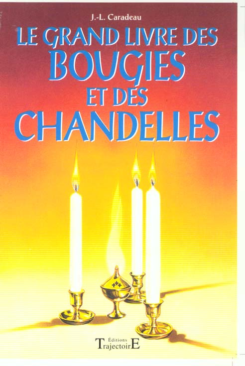 Le grand livre des bougies et des chandelles