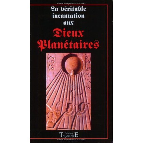 Véritable incantation aux Dieux planétaires