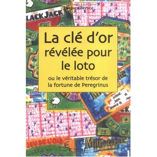 La clé d'or révélée pour le loto ou le véritable trésor de la fortune de Peregrinus