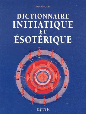 Dictionnaire initiatique et ésotérique