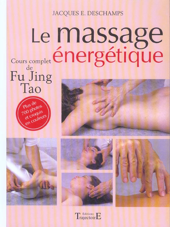 Le Massage énergétique. Fu jung tao