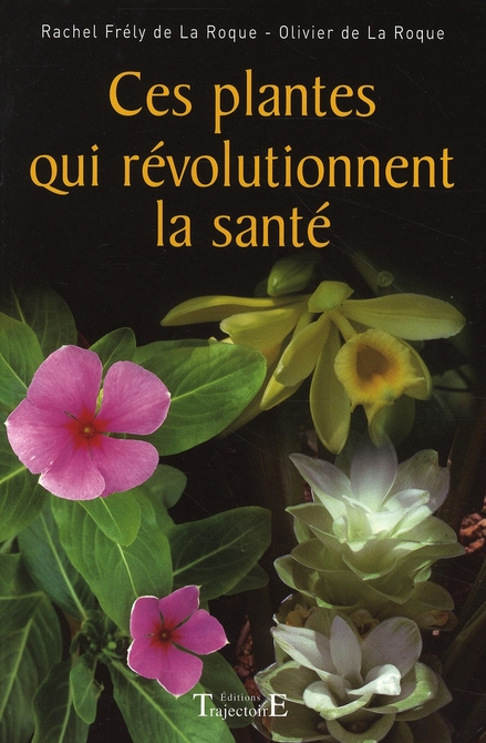 Ces plantes qui révolutionnent la santé