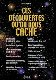 Ces découvertes qu'on nous cache. Chronique des découvertes oubliées, éclipsées et ressuscitées