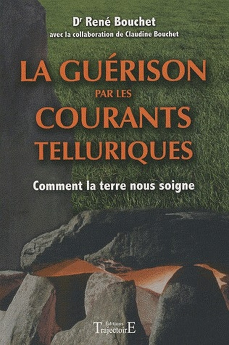 La Guérison par les courants telluriques