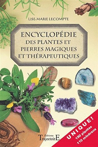 Encyclopédie des plantes et des pierres magiques et thérapeutiques