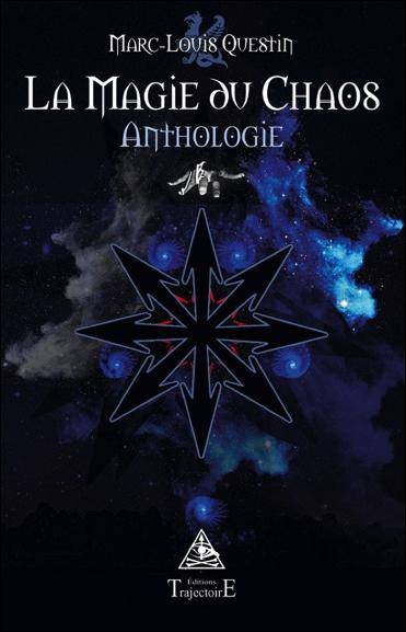 La magie du chaos. Anthologie