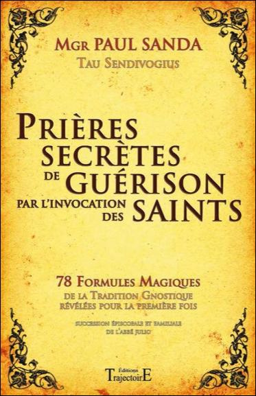 Prières secrètes de guérison par l'invocation des Saints