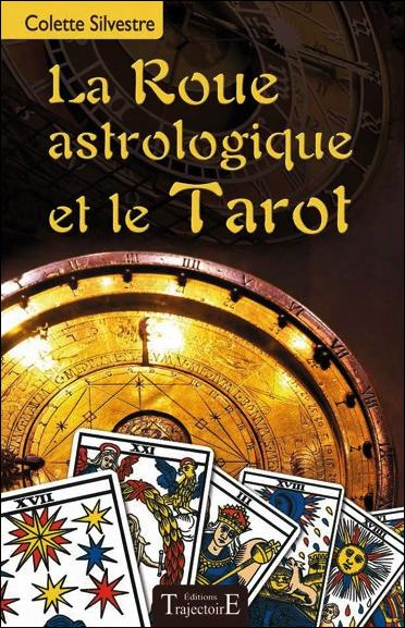 La roue astrologique et le Tarot