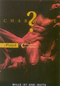 CHARMIDE OU DE LA SAGESSE - CONNAIS-TOI TOI-MEME.