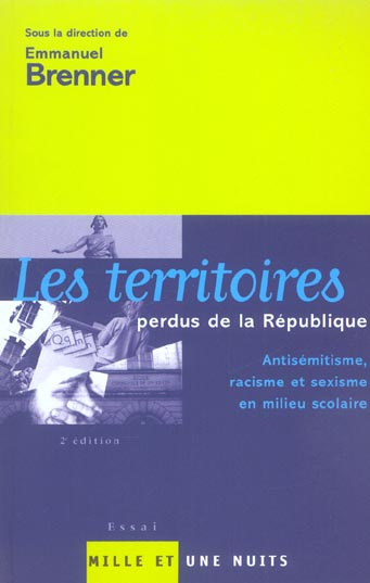 Les territoires perdus de la République. Antisémitisme, racisme et sexisme en milieu scolaire, 2e éd