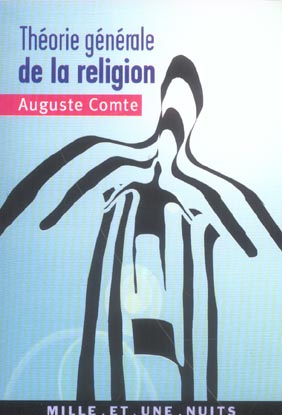 THEORIE GENERALE DE LA RELIGION - OU THEORIE POSITIVE DE L'UNITE HUMAINE