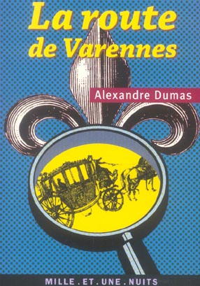 LA ROUTE DE VARENNES