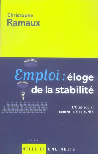 Emploi : éloge de la stabilité. L'Etat social contre la flexicurité